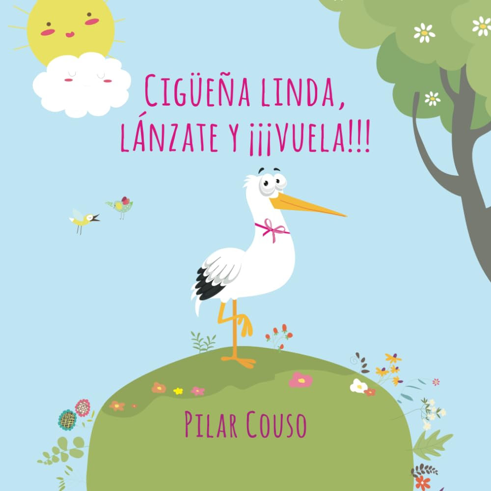 CIGÜEÑA LINDA ¡LÁNZATE Y VUELA! Non-fiction
