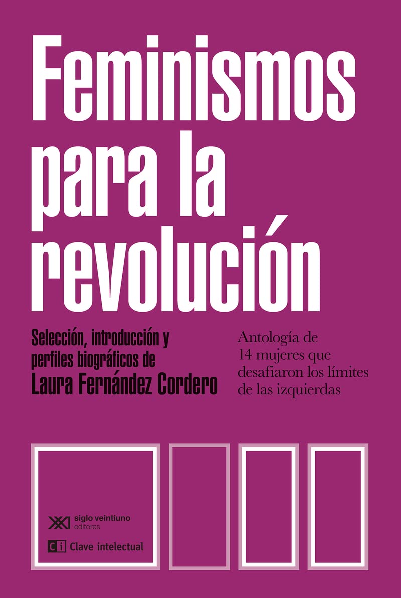 Feminismos para la revolución: Antología de 14 mujeres que desafiaron los límites de las iz book