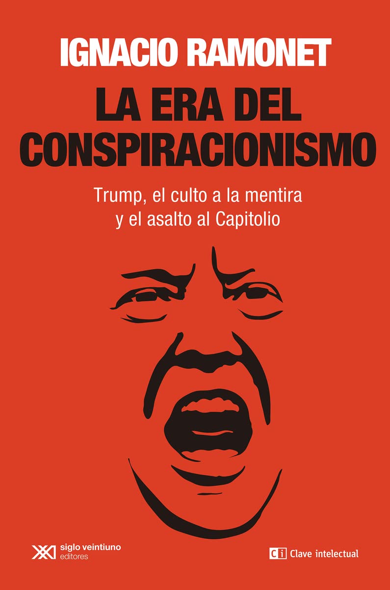 La era del conspiracionismo: Trump, el culto a la mentira y el asalto al Capitolio book