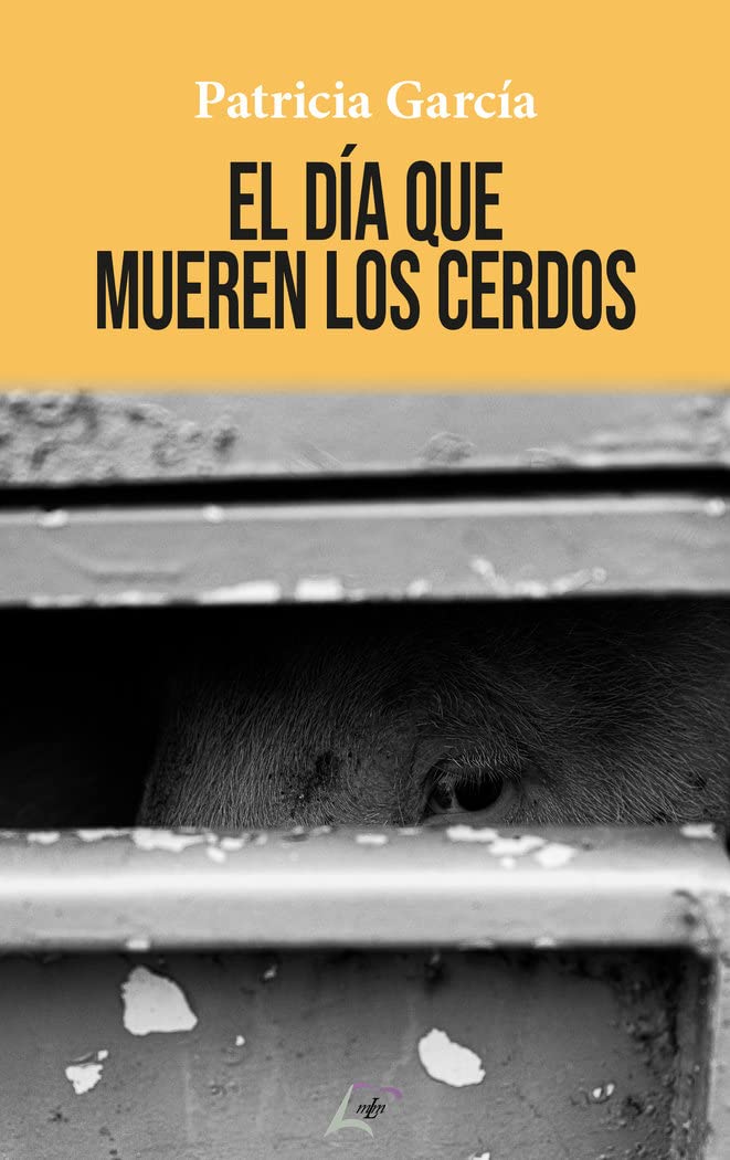 El día que mueren los cerdos Contemporary literature