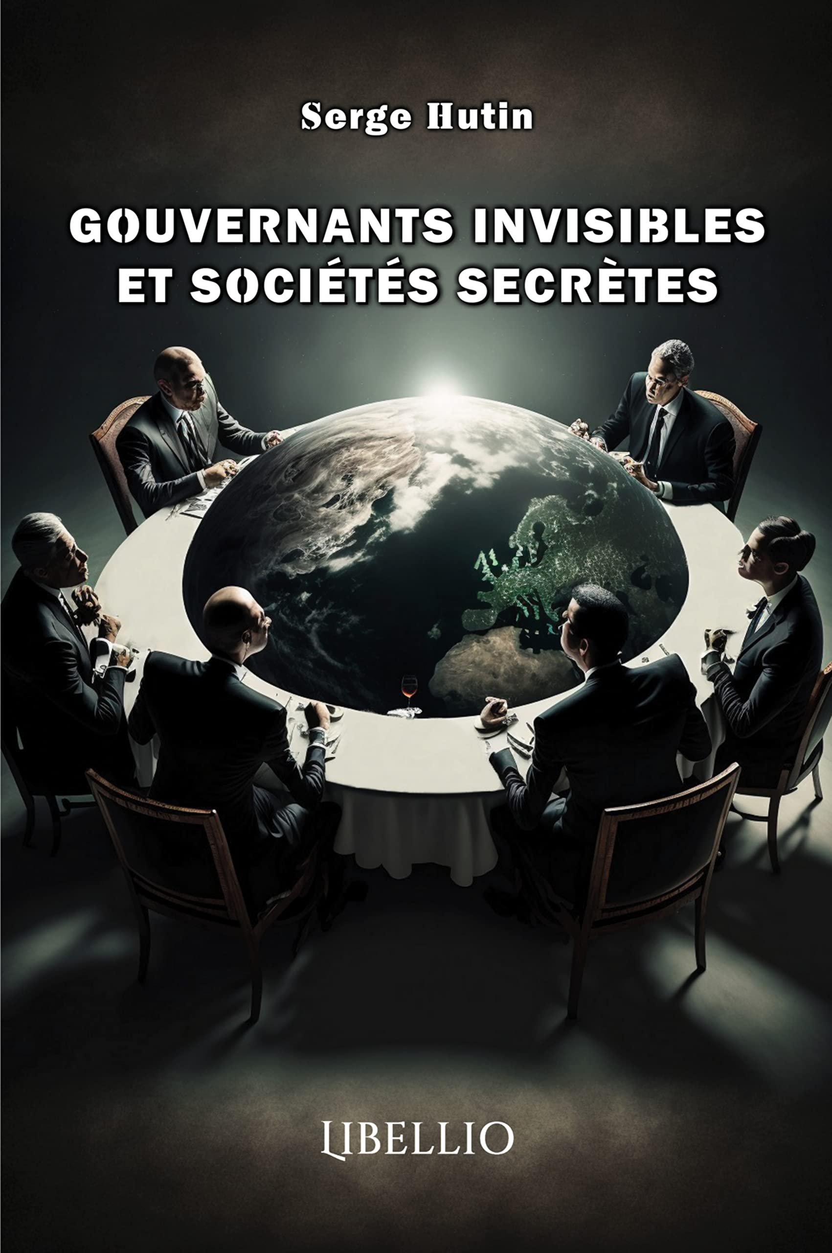 GOUVERNANTS INVISIBLES ET SOCIÉTÉS SECRÈTES Books