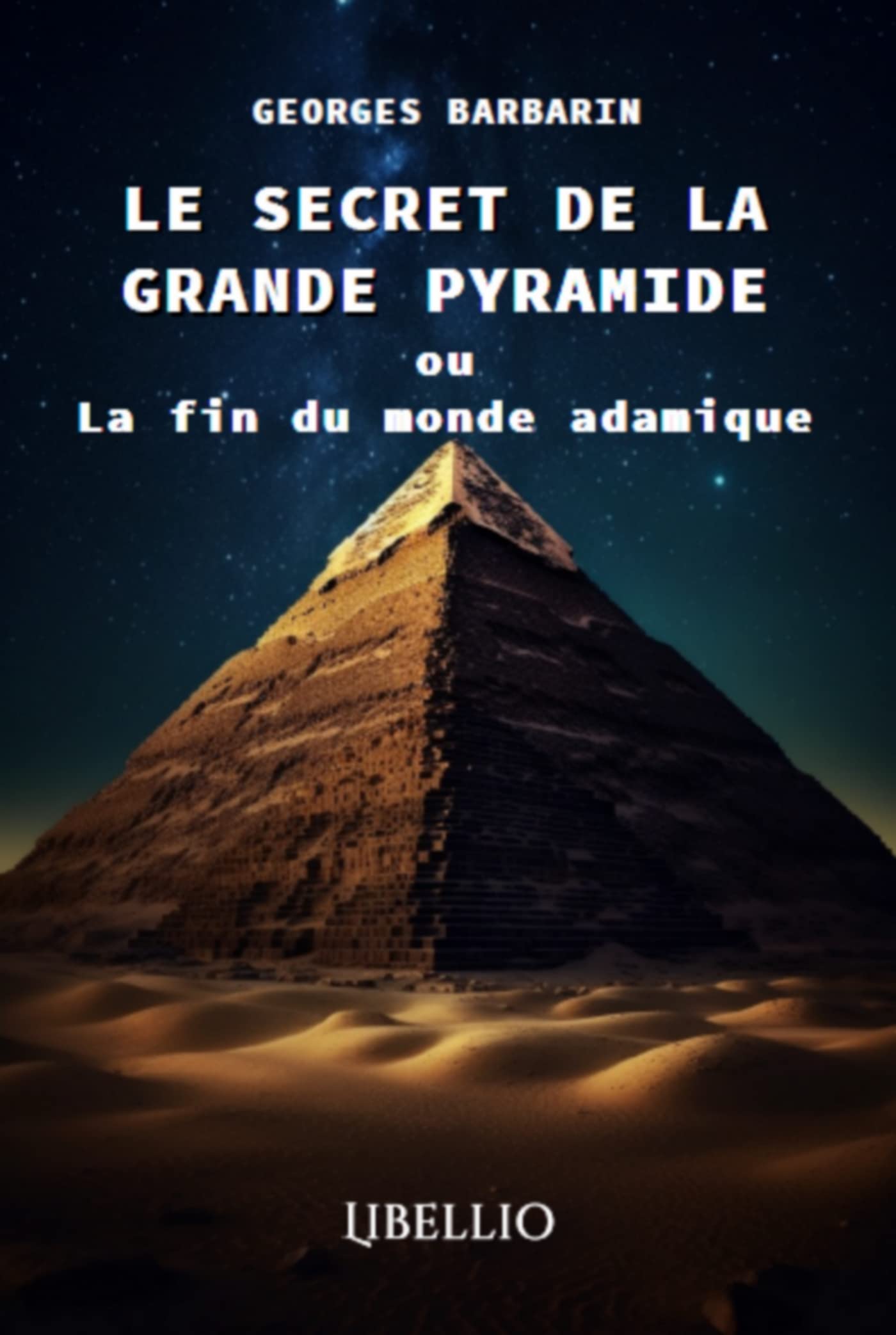Le Secret de la Grande Pyramide ou La fin du monde adamique book