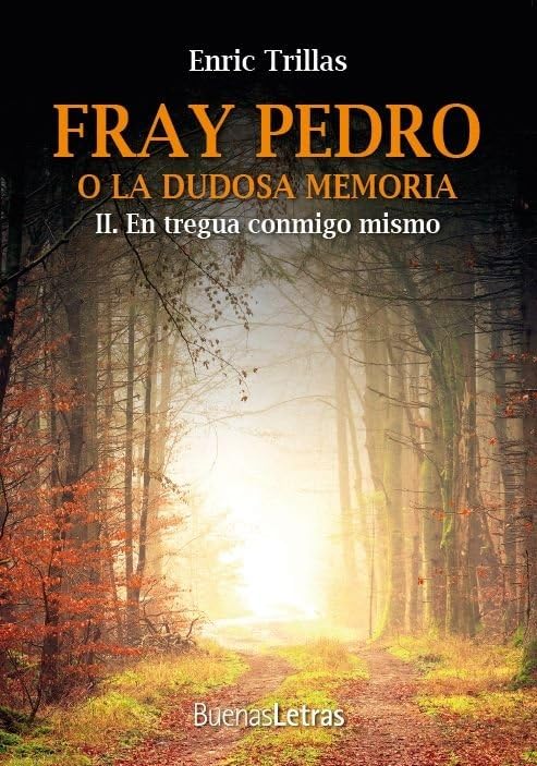 Fray Pedro o la dudosa memoria: II. En tregua conmigo mismo Contemporary literature