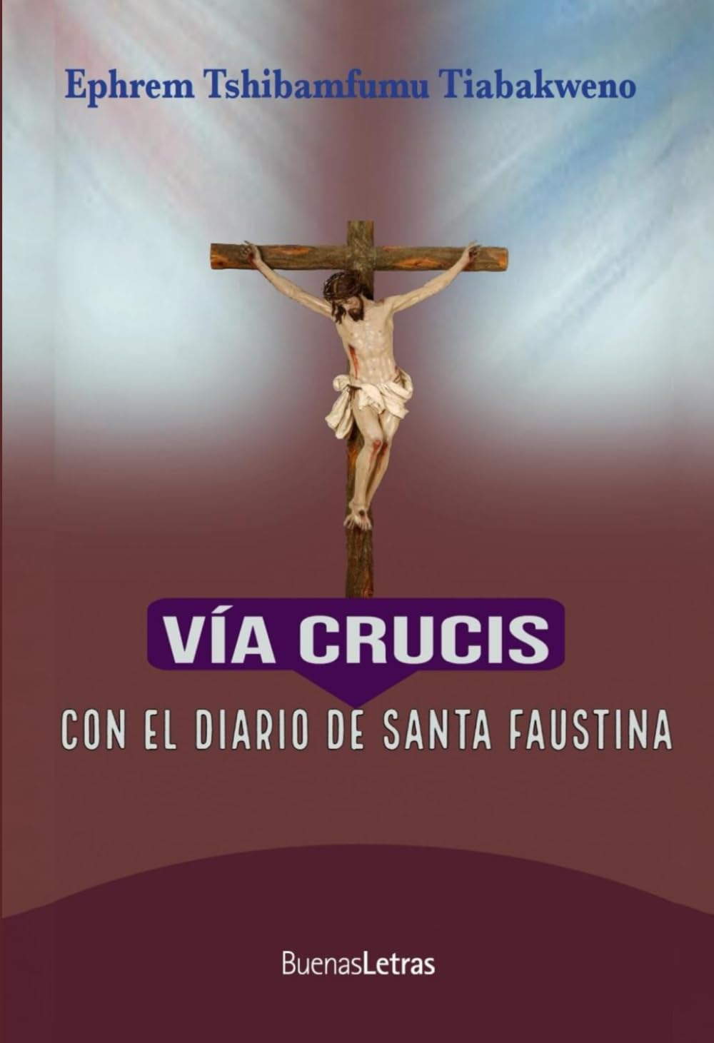 VÍA CRUCIS CON EL DIARIO DE SANTA FAUSTINA Religion & Esotericism