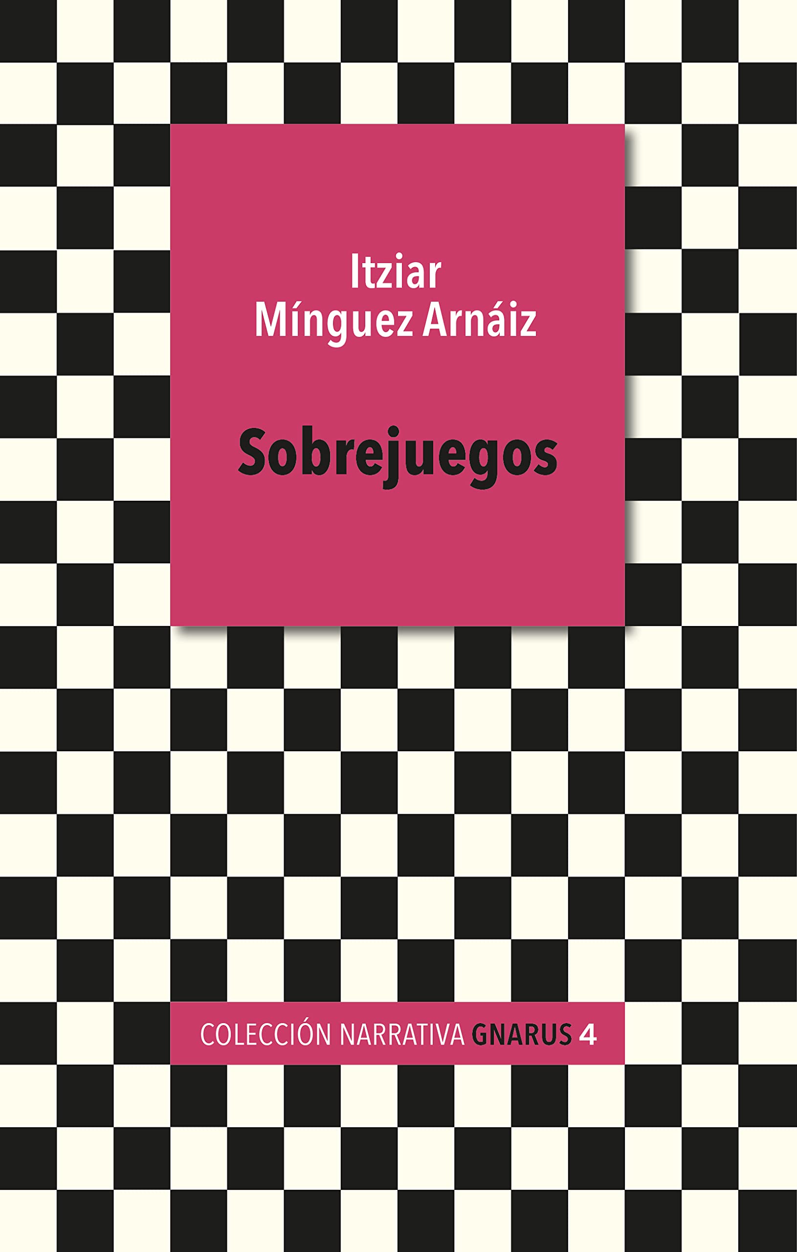Sobrejuegos (Narrativa Gnarus, Band 4) Contemporary literature