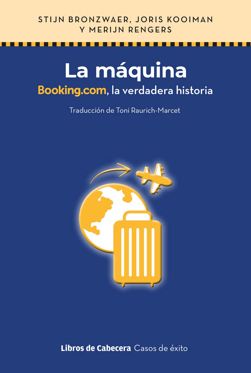 La máquina: Booking.com, la verdadera historia Business, Finance & Career