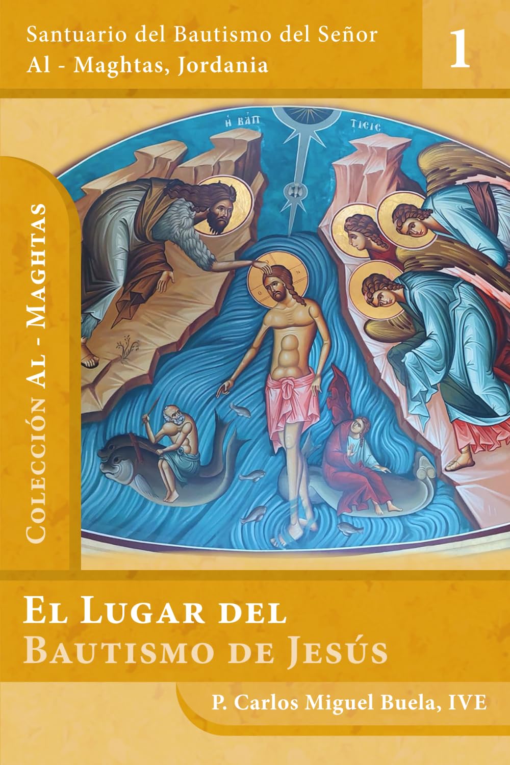 El lugar del bautismo de Jesús (Al-Maghtas, Band 1) Social Sciences