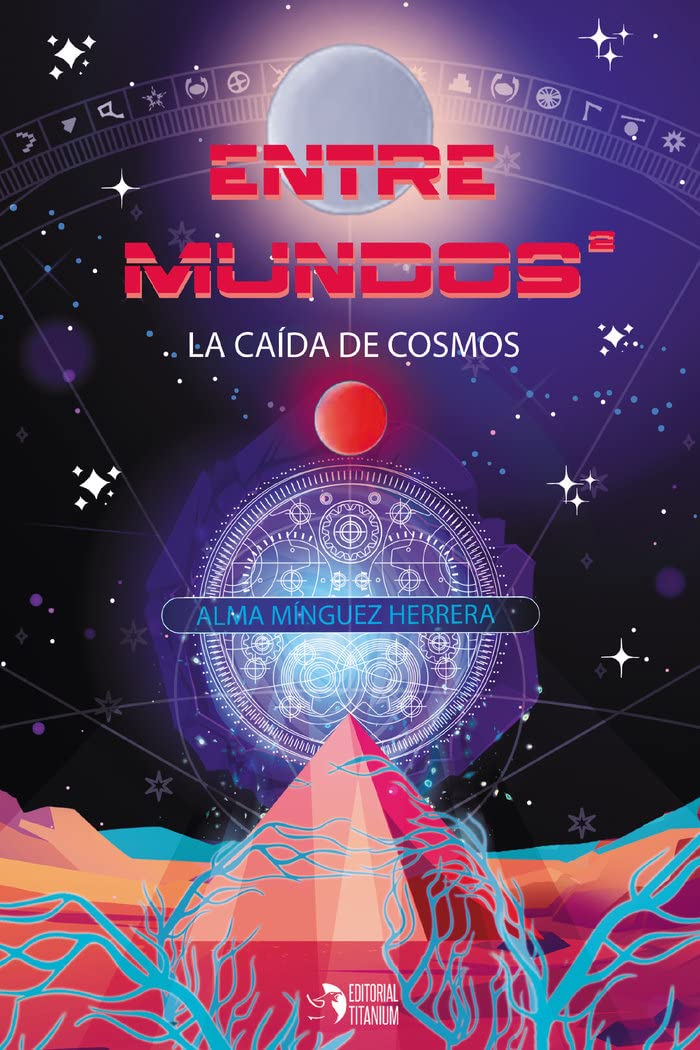 Entre mundos 2: La caída de Cosmos Contemporary literature