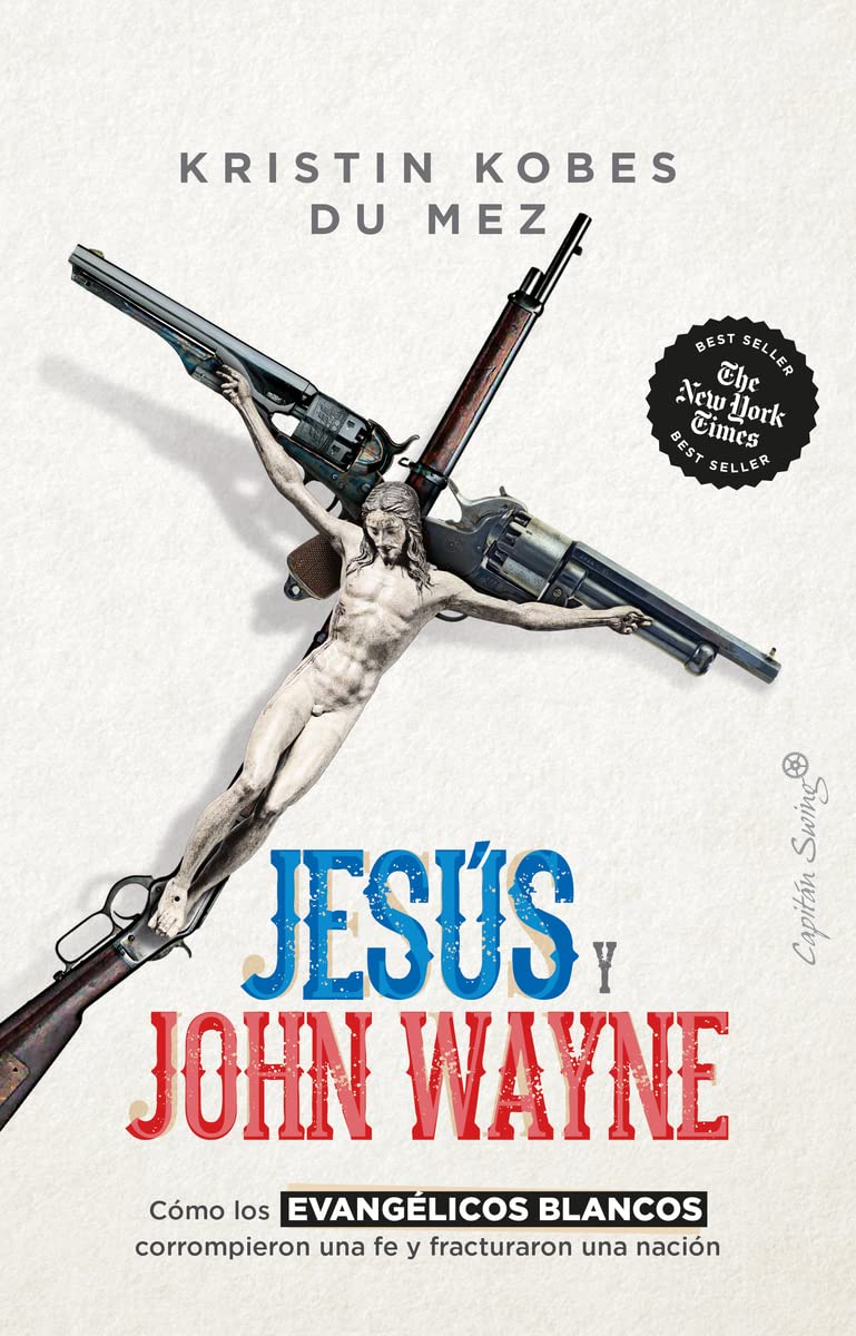 Jesús y John Wayne (Ensayo) Religion & Esotericism