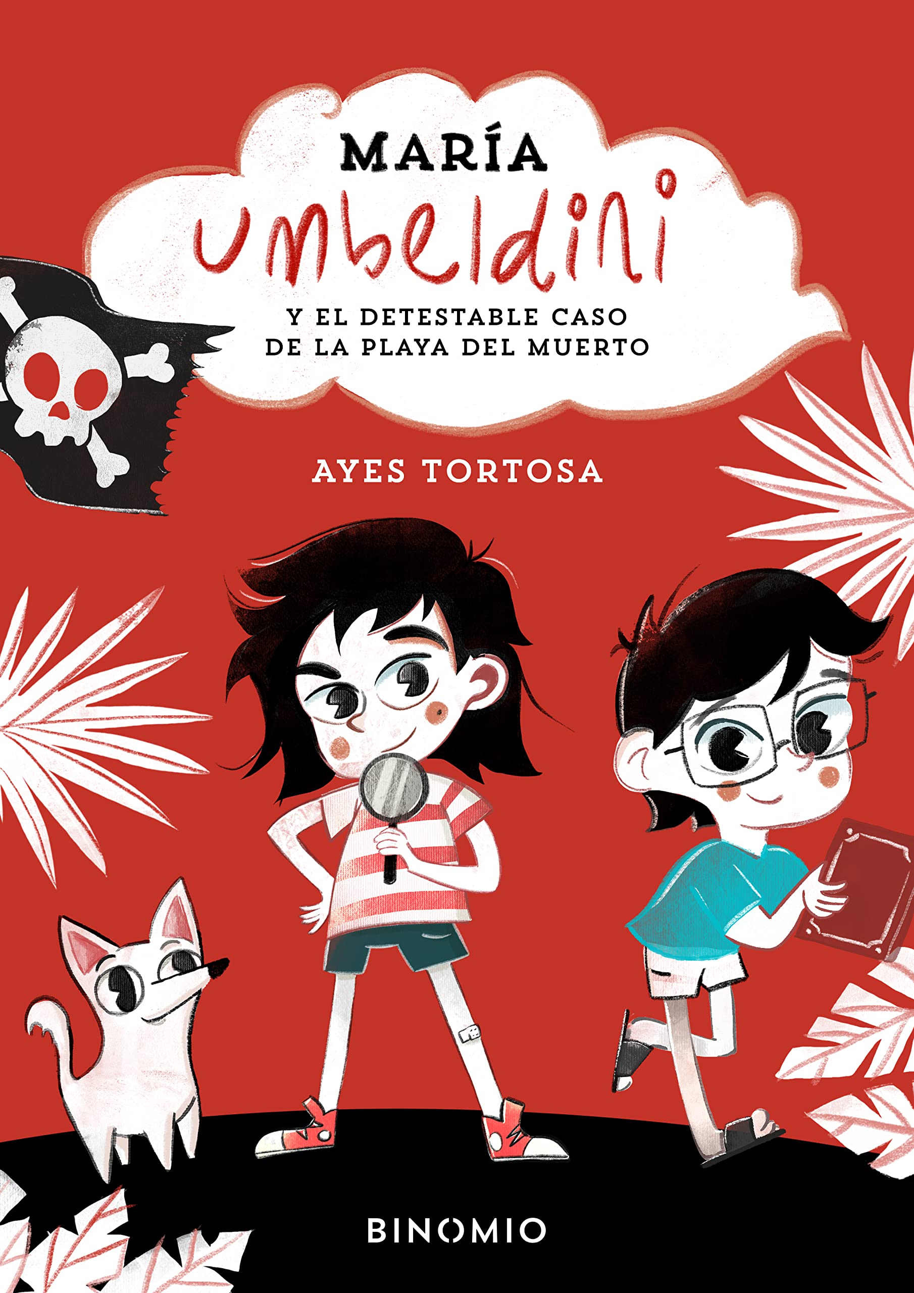 María Umbeldini y el detestable caso de la playa del muerto (Narrativa Infantil, Band 1) Novels & Short Stories