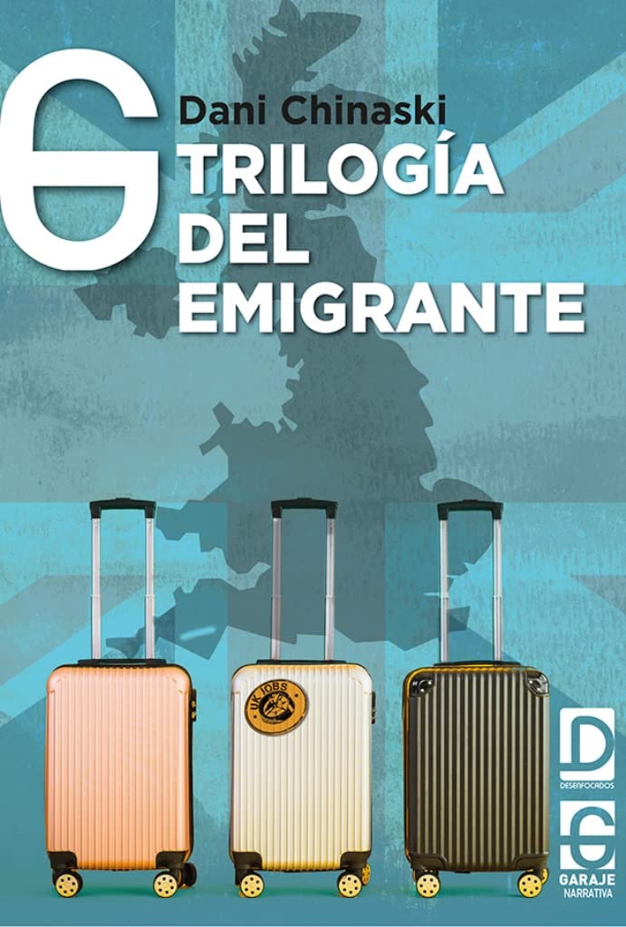 Trilogía del emigrante (Narrativa Garaje, Band 11) Contemporary literature