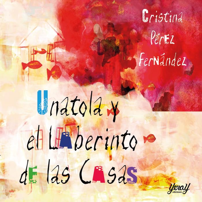 Unatola y el Laberinto de las Casas (Liibro Ilustrado, Band 5) Novels & Short Stories