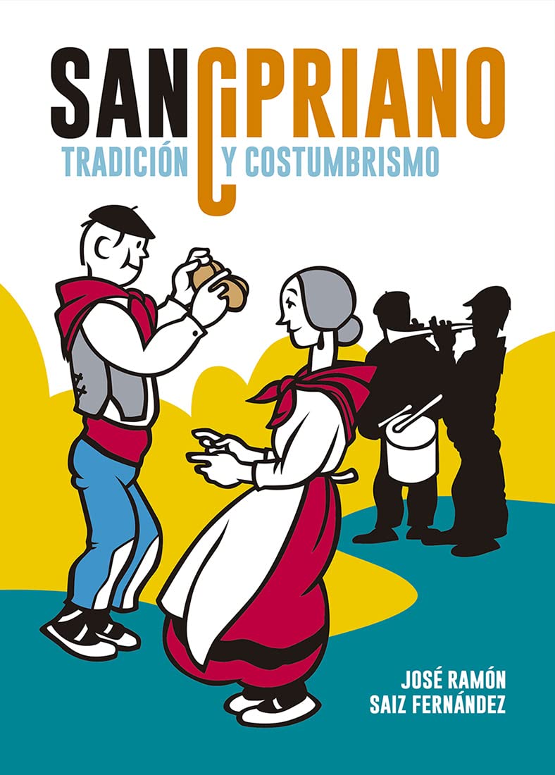San Cipriano: Tradición y costumbrismo Politics & History