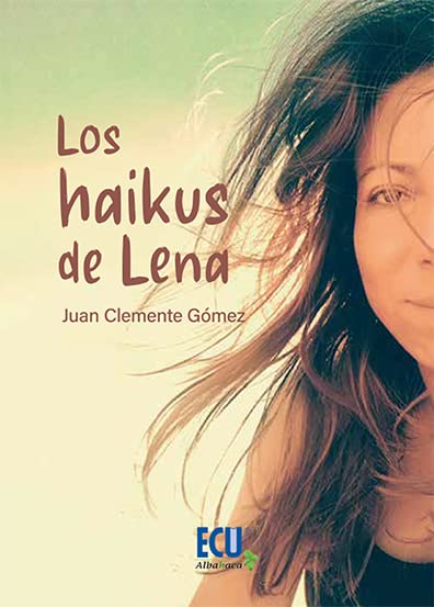 Los haikus de Lena (ECU, Band 1) Poetry