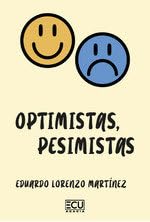 Optimistas, pesimistas (ECU, Band 1) Memories