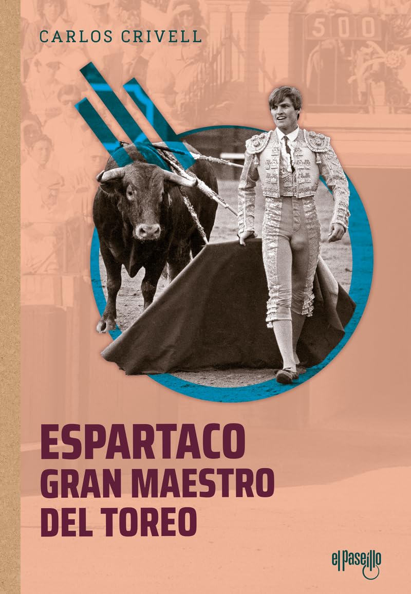 Espartaco, gran maestro del toreo (NOMBRES DEL TOREO) Art & Literature