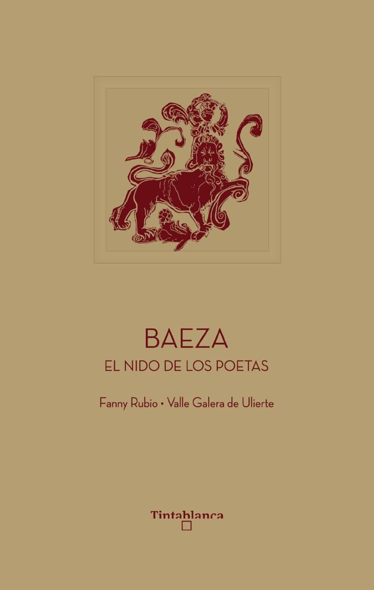 Baeza: El nido de los poetas (Patrimonio de la Humanidad, Band 2) Books