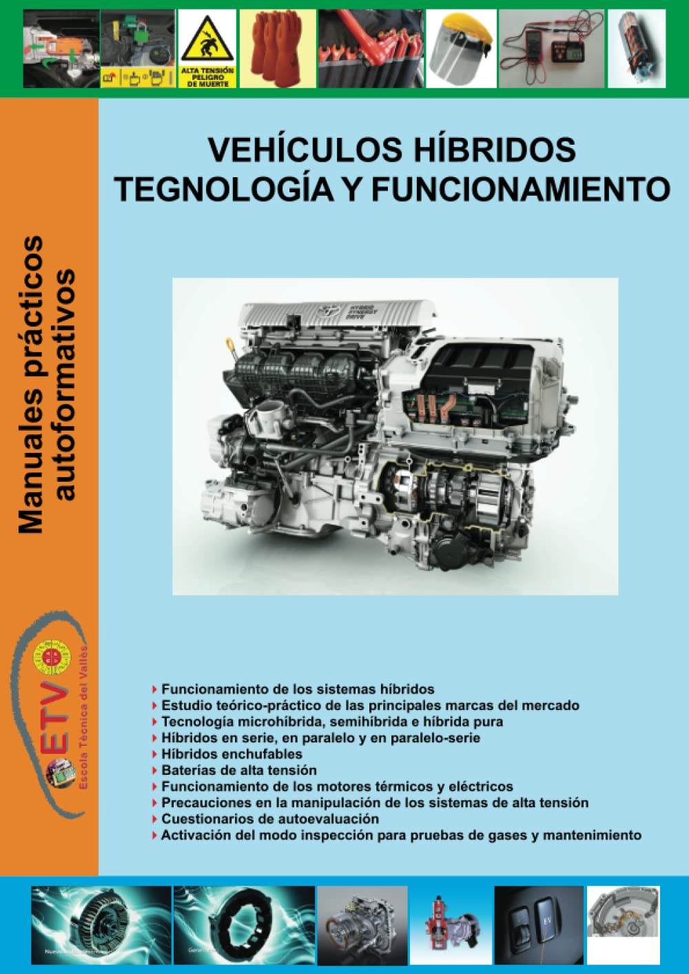 Vehículos híbridos, tecnología y funcionamiento (MANUALES PRÁCTICOS AUTOFORMATIVOS DE AUTOMOCIÓN) Business & Technology