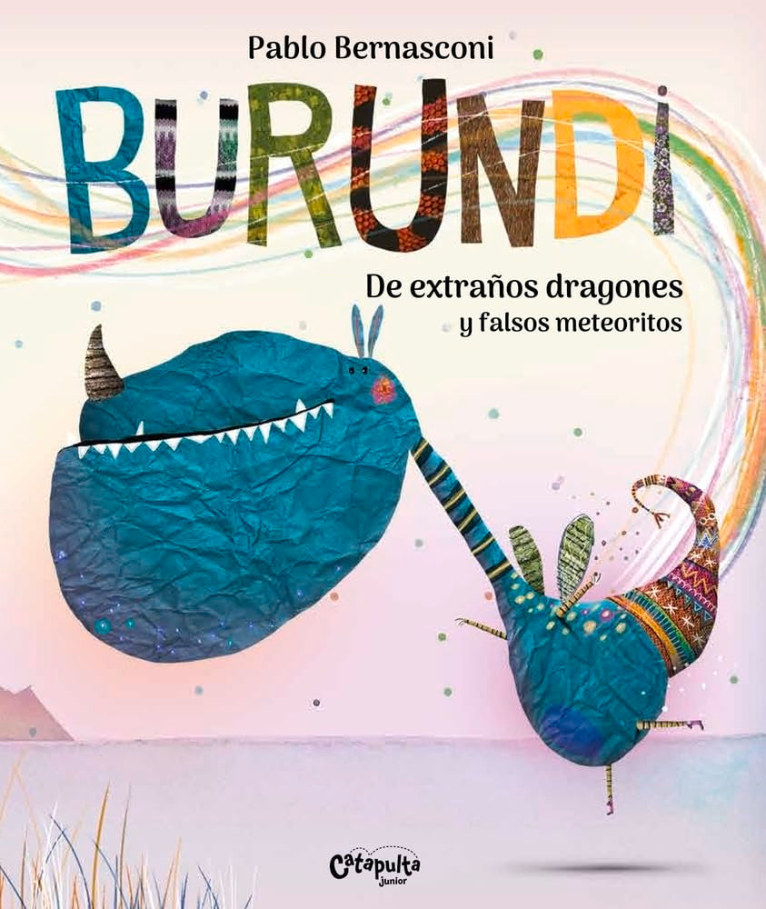 Burundi. De extraños dragones y falsos meteoritos: De Extraños Dragones Y Falsos Meteoritos/ of Strange Dragons and False Meteorites Novels & Short Stories