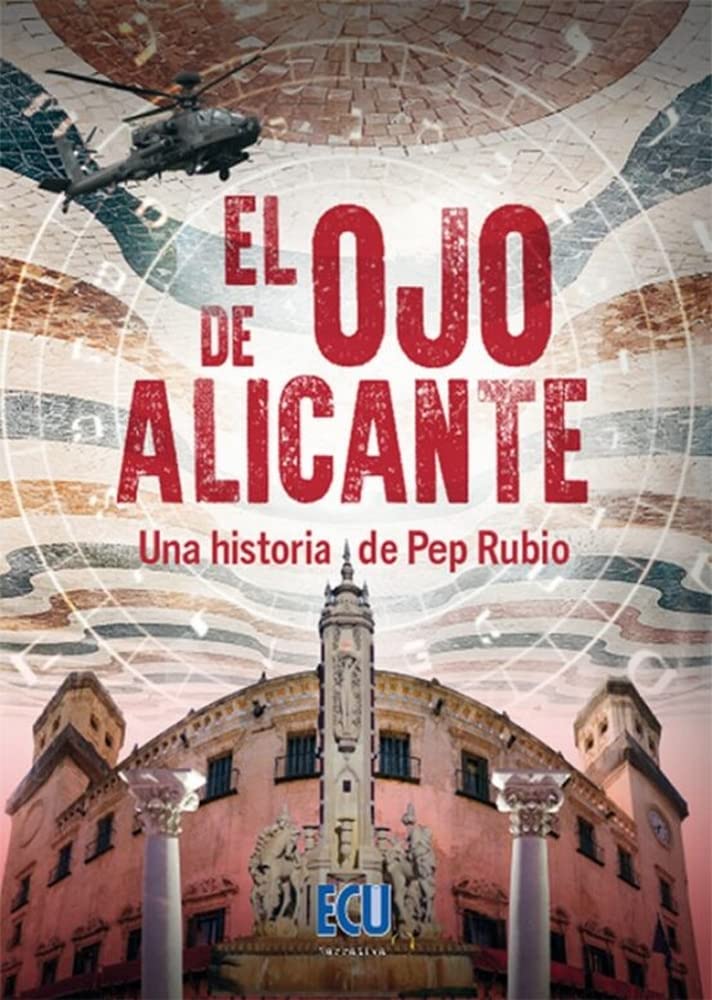 El ojo de Alicante. Una historia de Pep Rubio Quereda (ECU, Band 1) Contemporary literature