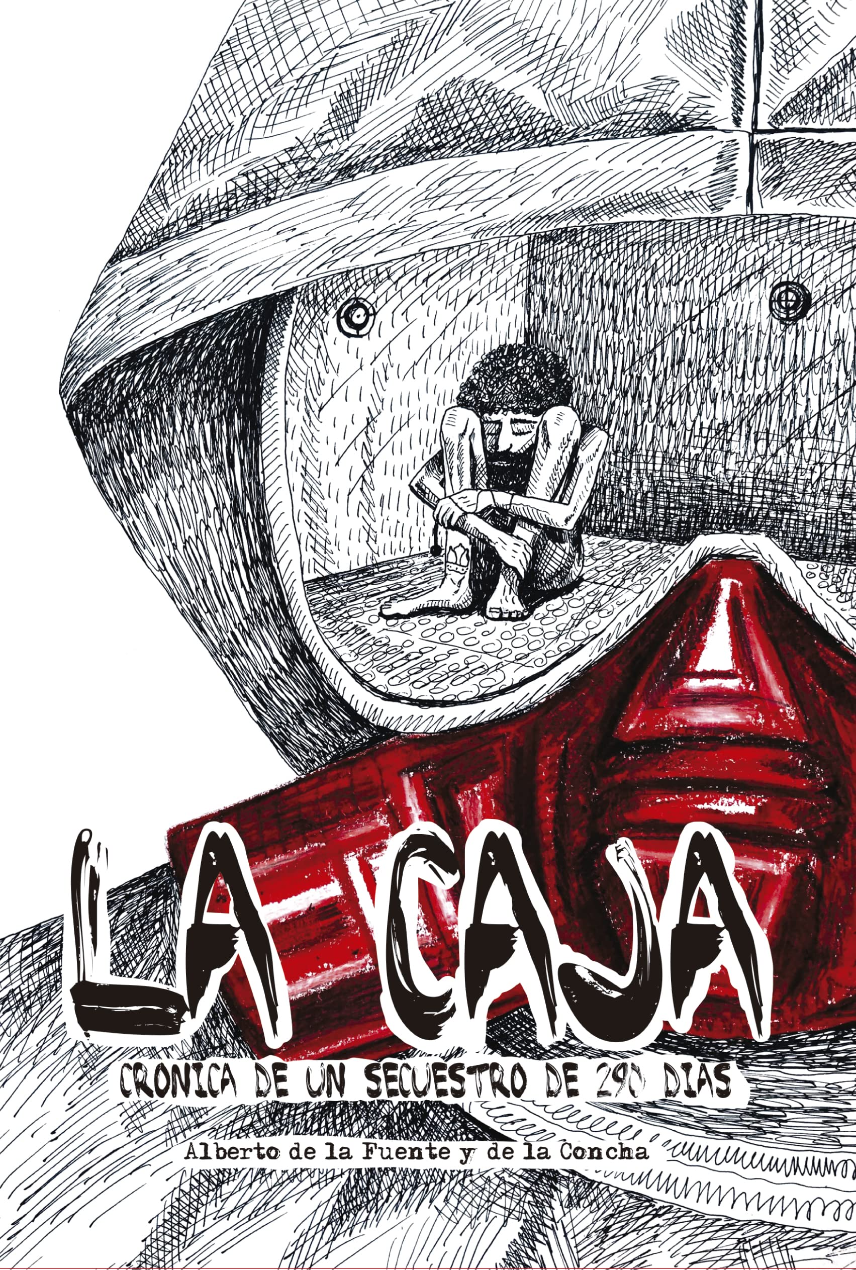 La caja: Crónica de un secuestro de 290 días Politics & Society