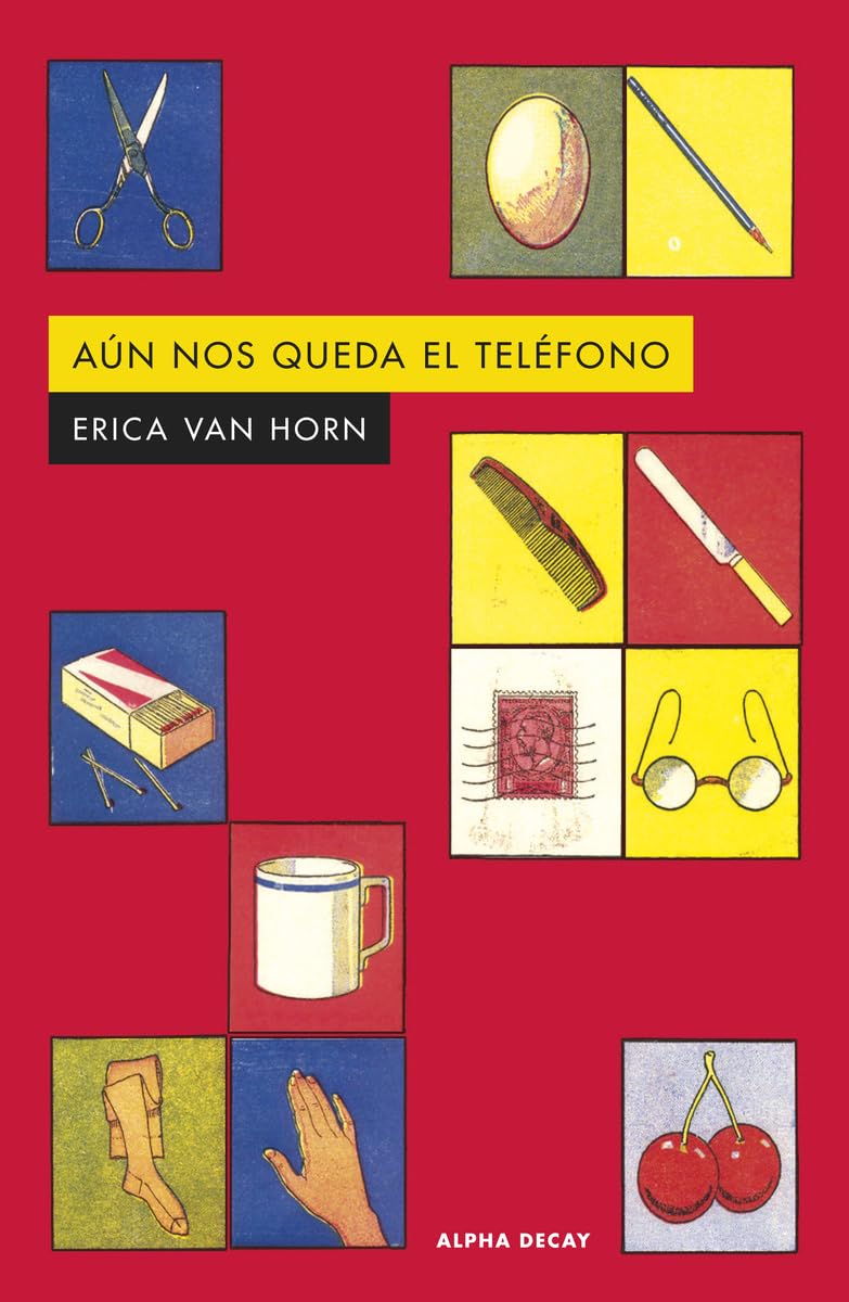 AUN NOS QUEDA EL TELEFONO (Alpha Decay, Band 167) Books