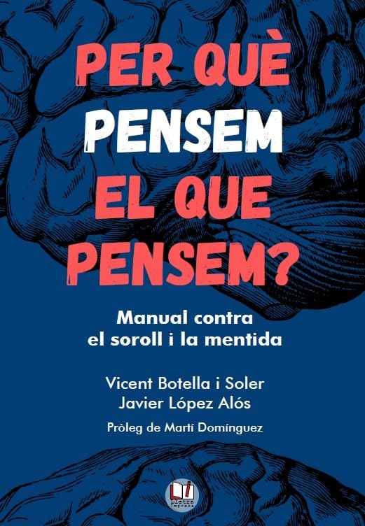 Per què pensem el que pensem?: Manual contra el soroll i la mentida book