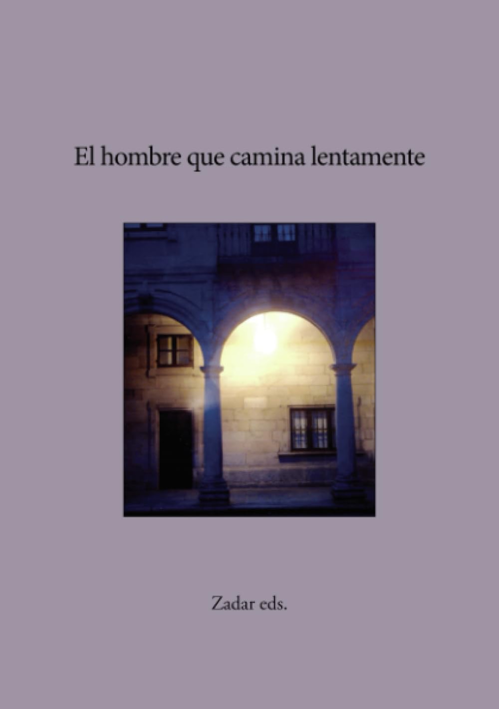 El hombre que camina lentamente book
