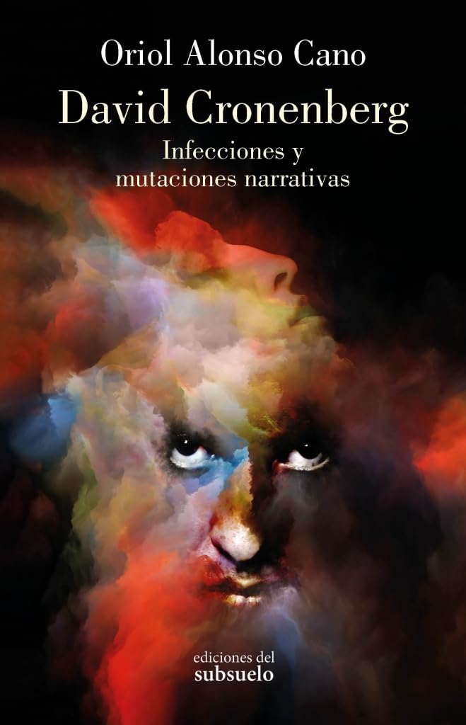David Cronenberg: Infecciones y mutaciones narrativas (Ensayo) Books