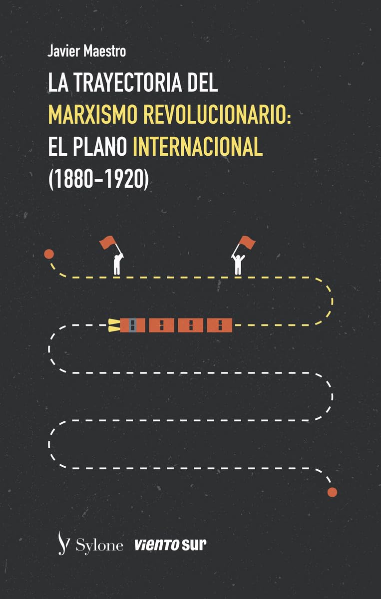 La Trayectoria del marxismo revolucionario I: El plano internacional (MIL Y UN MARXISMOS, Band 7) Books