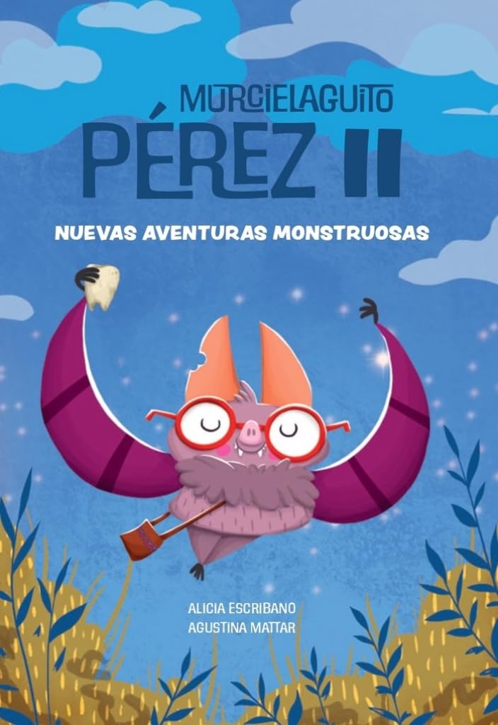 MURCIELAGUITO PÉREZ II: Nuevas aventuras monstruosas (Balancín, Band 2) Novels & Short Stories