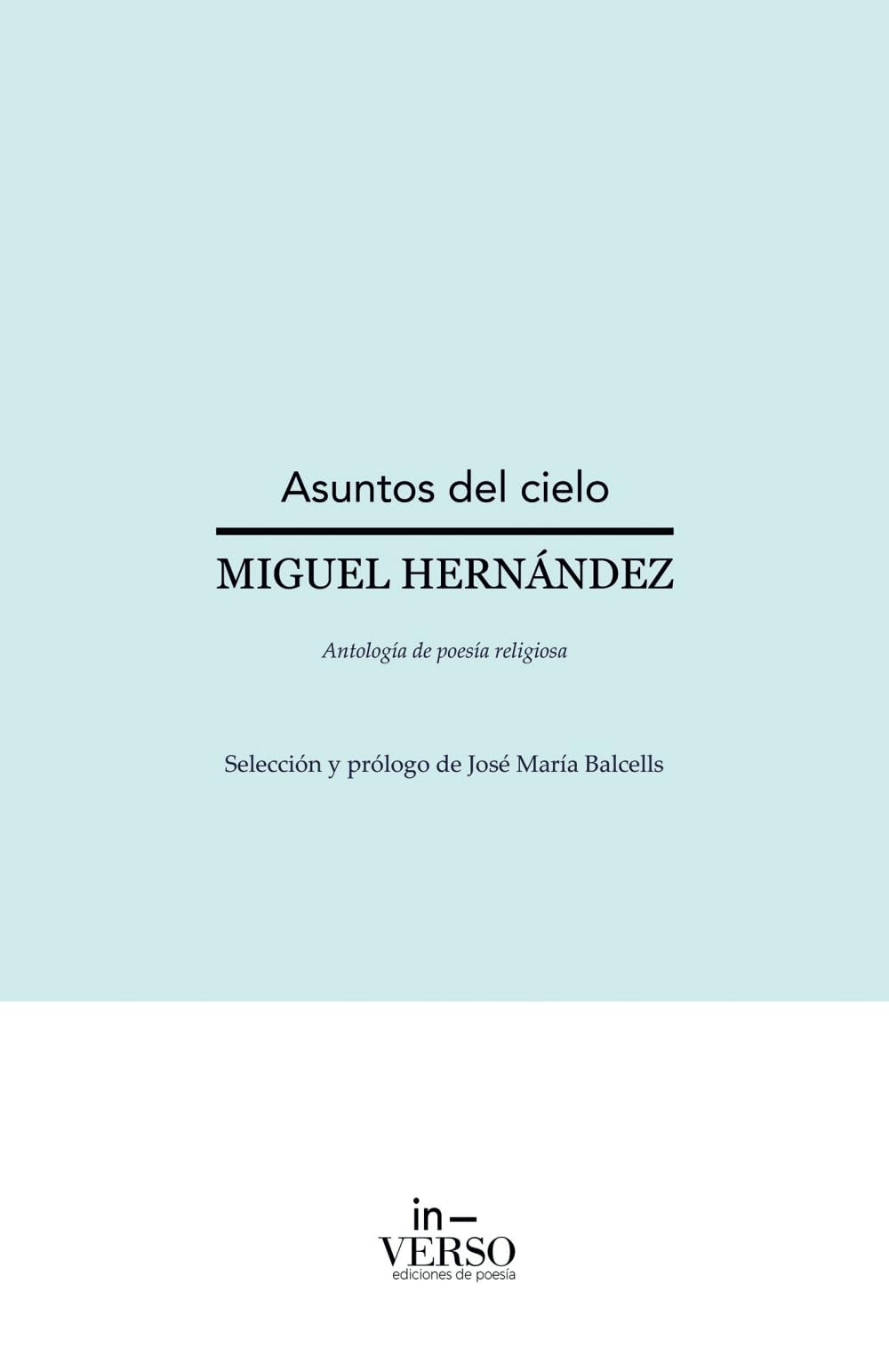 ASUNTOS DEL CIELO: Antología de poesía religiosa Poetry