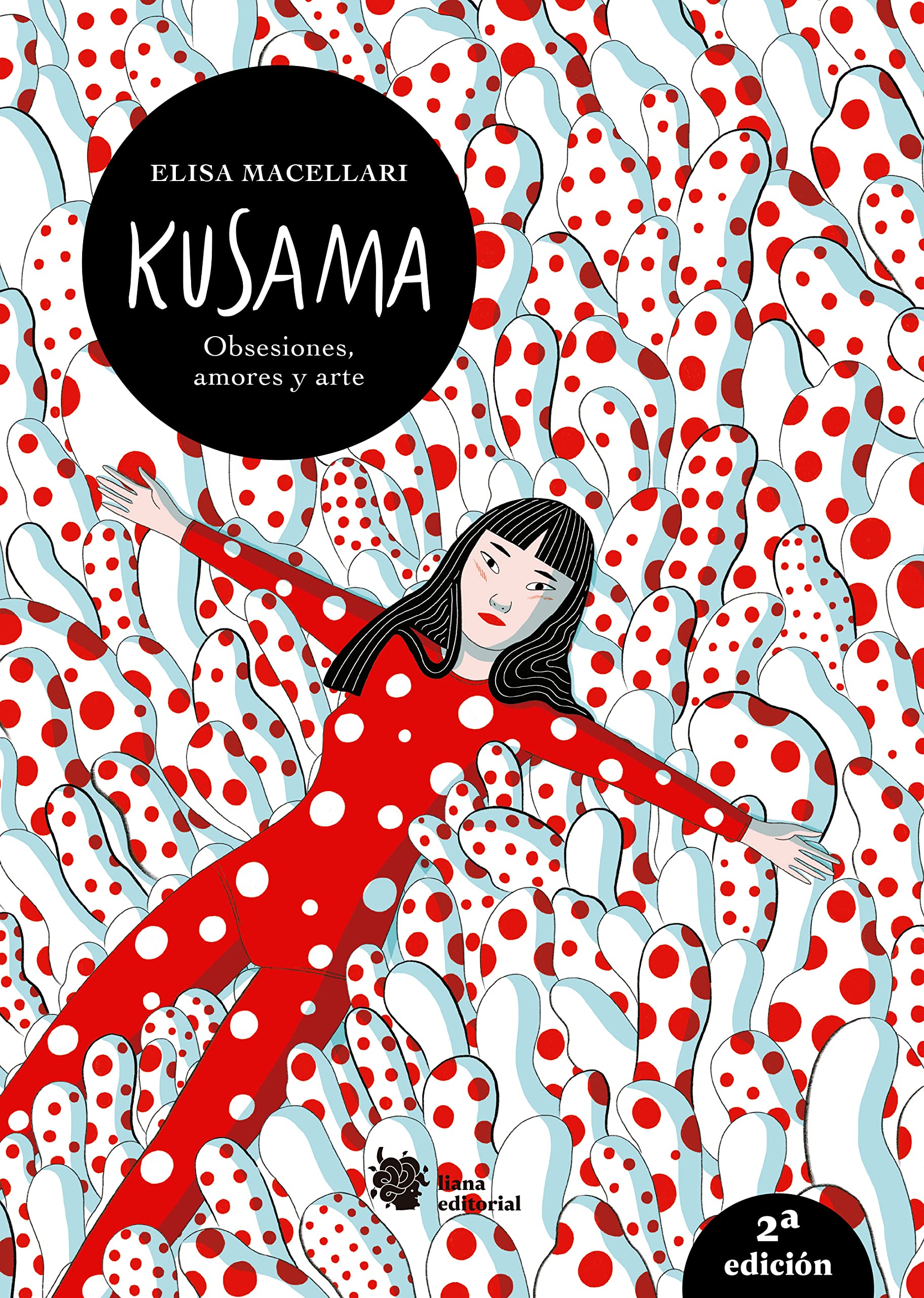 Kusama. Obsesiones, amores y arte.: 3ª edición book