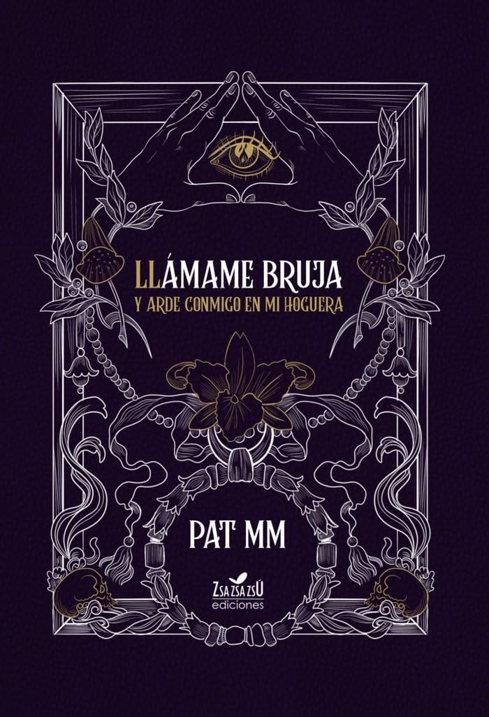 Llámame bruja: Y arde conmigo en mi hoguera Books