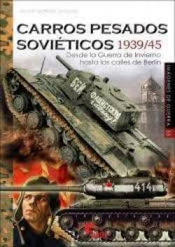 Carros pesados soviéticos 1939/45: Desde la Guerra de invierno hasta las calles de Berlín (IMAGENES DE GUERRA, Band 55) Books