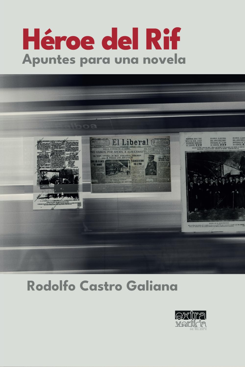 Héroe del Rif: Apuntes para una novela Contemporary literature