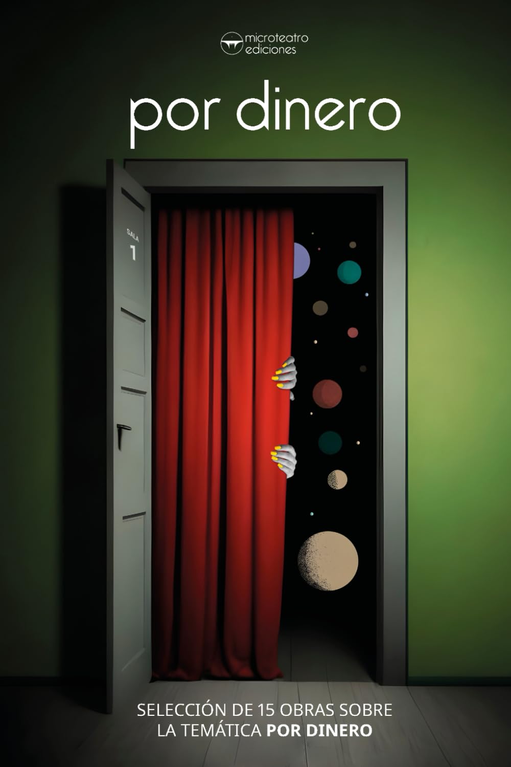 Por Dinero: Selección de 15 obras sobre la temática por dinero (Microteatro temáticos, Band 1) Drama