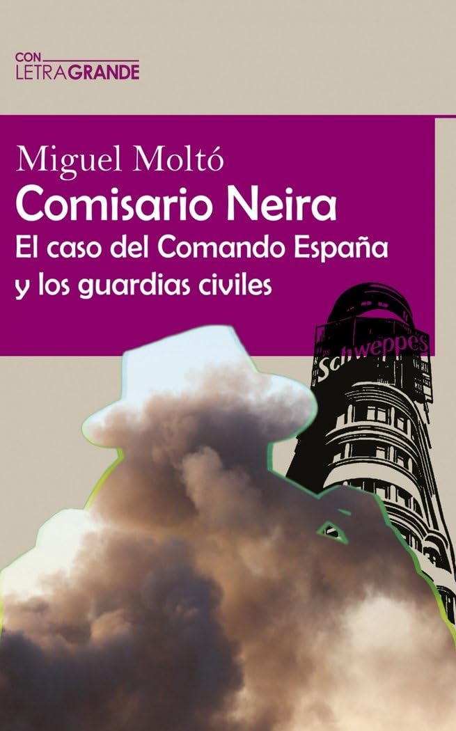 Comisario Neira: El caso del Comando España y los guardias civiles: (Edición en letra grande) Contemporary literature