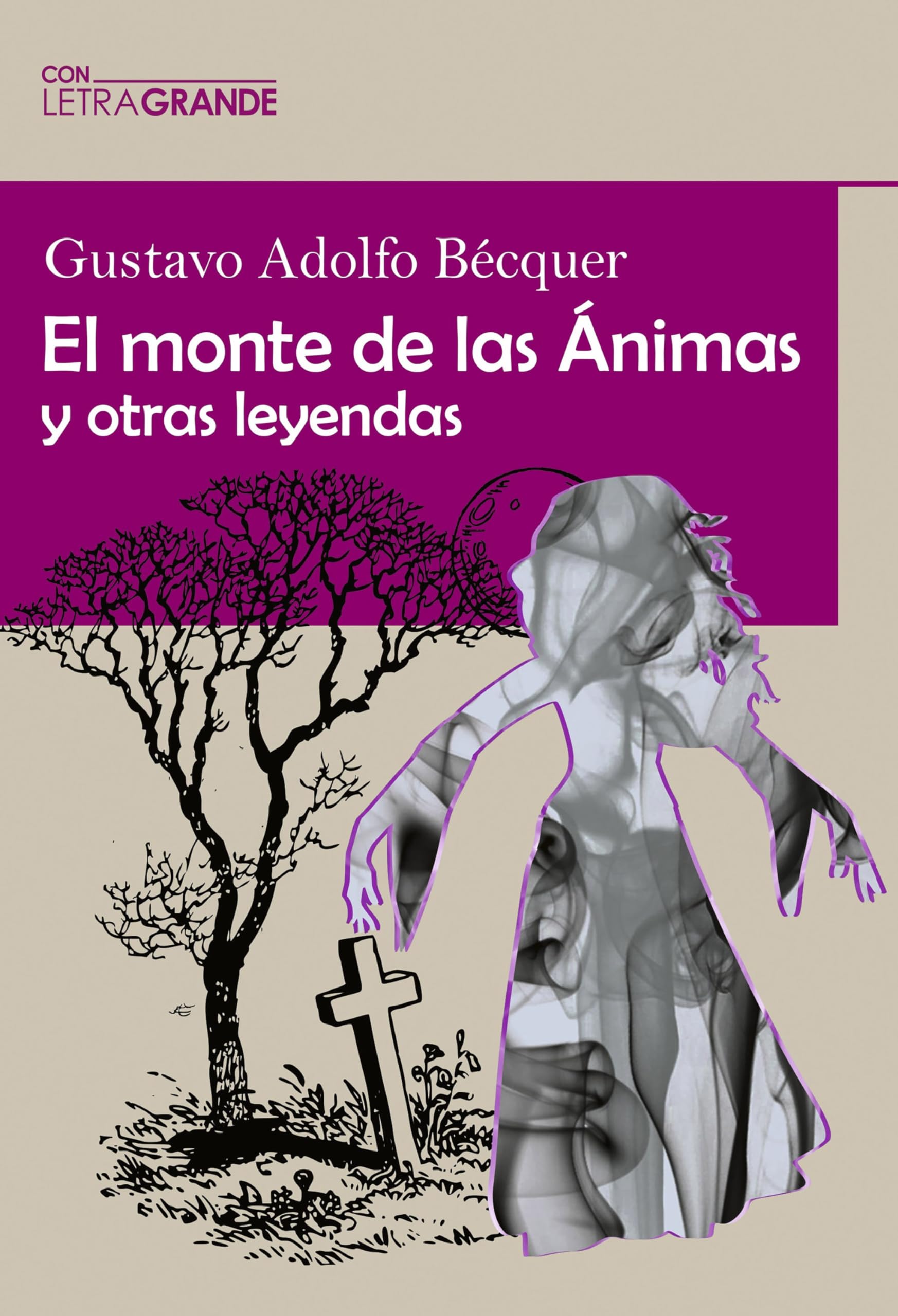 El monte de las Ánimas y otras leyendas: (Edición en Letra Grande) Fairy Tales & Legends