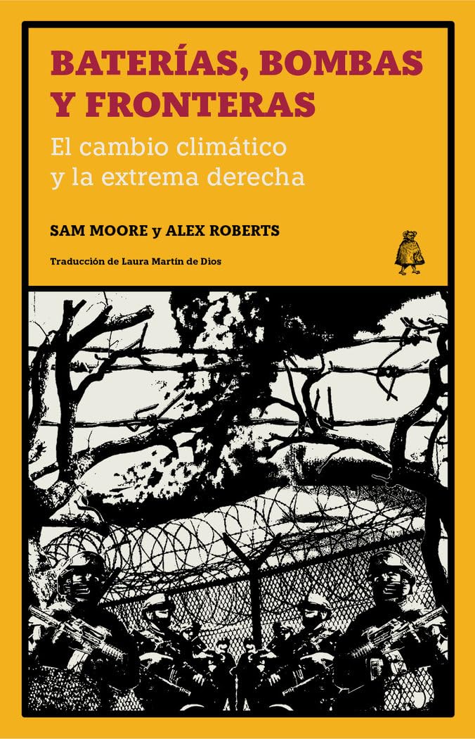Baterías, bombas y fronteras: El cambio climático y la extrema derecha (Regiones Salvajes, Band 5) Social Sciences