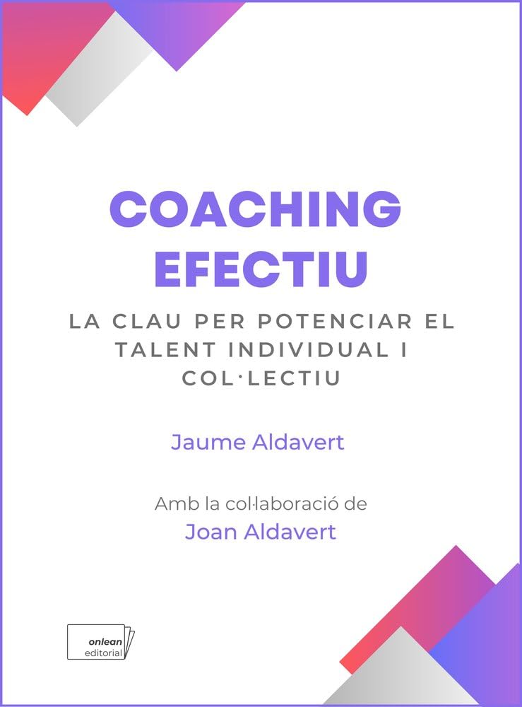 Coaching efectiu: La clau per potenciar el talent individual i col·lectiu Business, Finance & Career