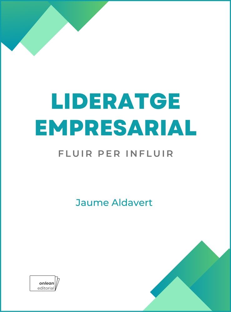 Lideratge empresarial: Fluir per influir Business, Finance & Career