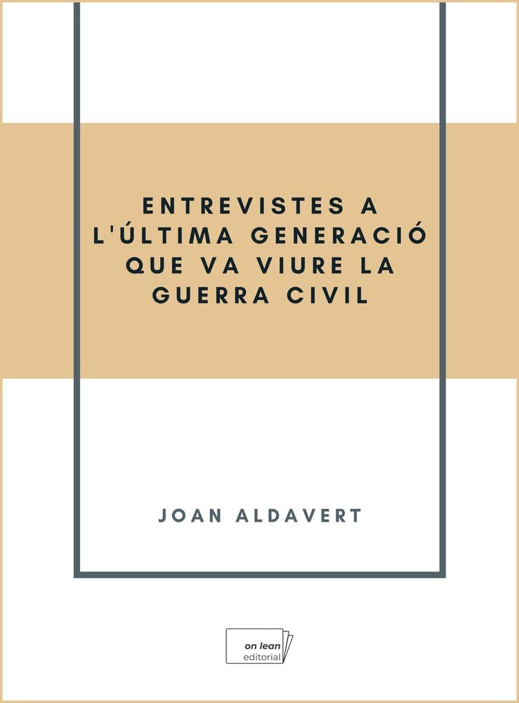 Entrevistes a l'última generació que va viure la Guerra Civil Books