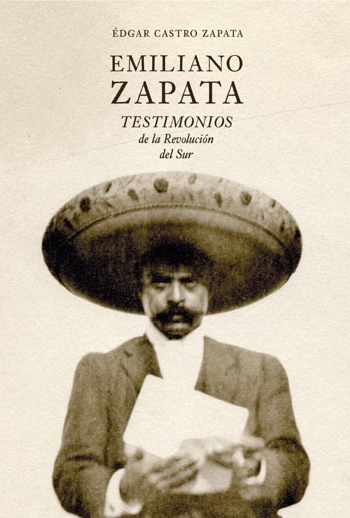 Emiliano Zapata: Testimonios de la Revolución del Sur Memories
