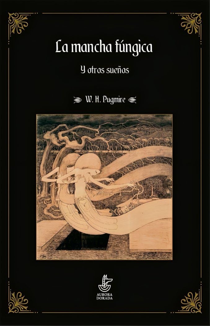 La mancha fúngica y otros sueños (Yuggoth, Band 43) Horror & Mystery