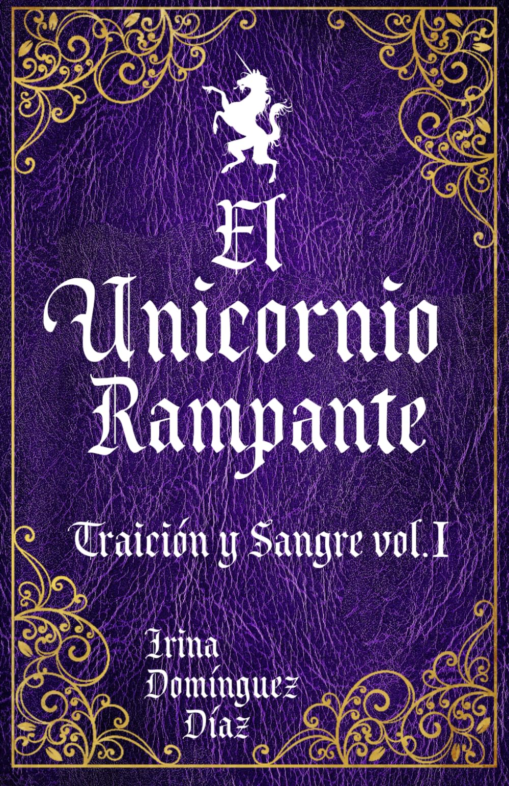 El Unicornio Rampante: Traición y sangre volumen I Action & Adventure