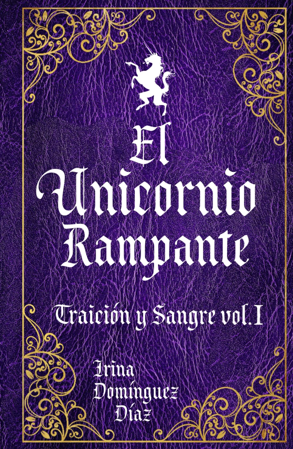 El Unicornio Rampante: Traición y sangre volumen I Action & Adventure