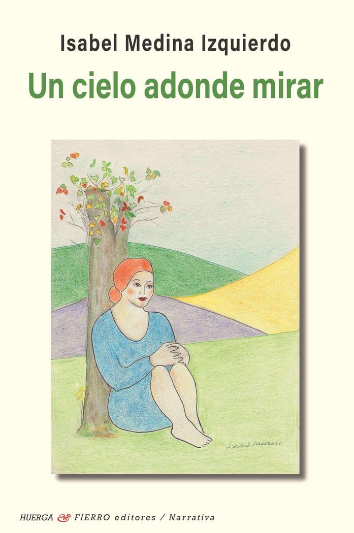 Un cielo adonde mirar (Narrativa, Band 537) Books