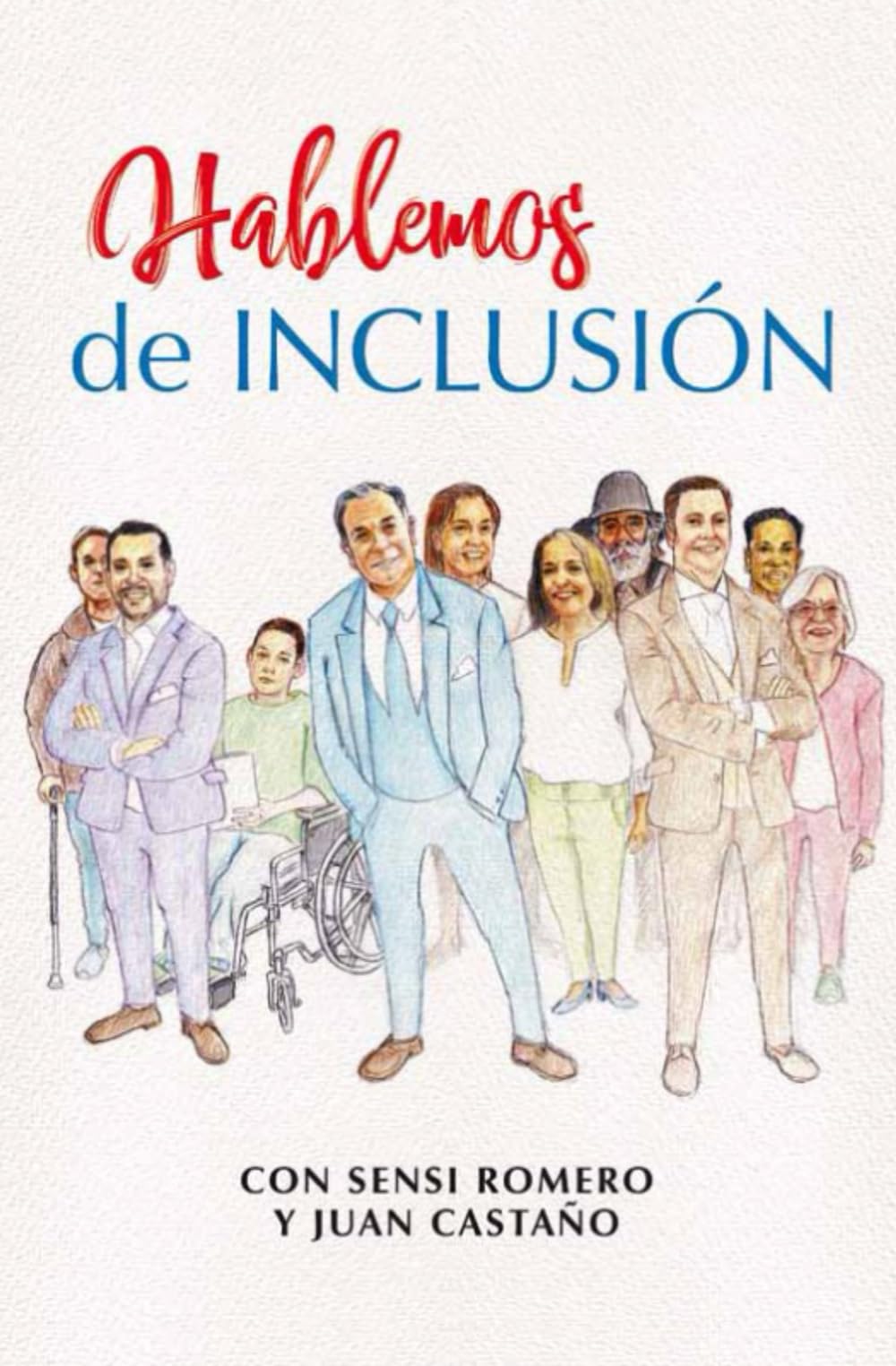 HABLEMOS DE INCLUSION CON SENSI ROMERO Y JUAN CASTAÑO: HABLEMOS DE INCLUSION International