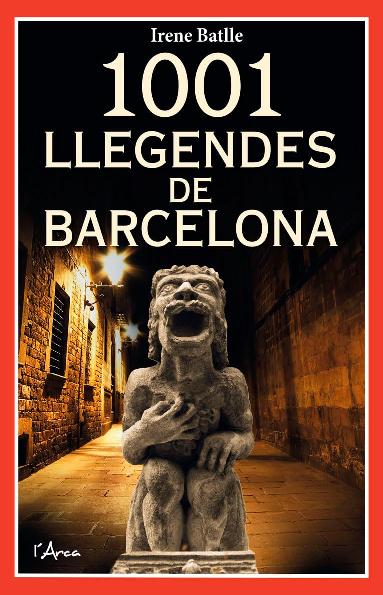 1001 llegendes de Barcelona: Descobriu el costat més ocult, terrorífic i interessant de Barcelona Books